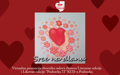 Virtualna promocija Zbornika radova “Srce na dlanu” članova Literarne i Likovne sekcije KUD-a Podravka